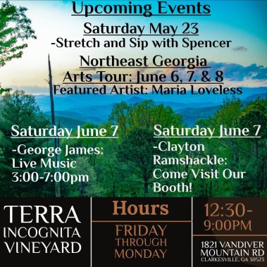 Event poster for Terra Incognita Vineyard listing upcoming events, live music on June 7, a booth visit, hours and address in Clarkesville, GA. - Clayton, GA