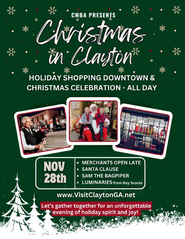 Promotional poster for Christmas in Clayton: green background with snowflakes, three photo frames, and event details—Nov 28, merchants open late, Santa, a bagpiper, luminaries, and VisitClaytonGA.net - Clayton, GA