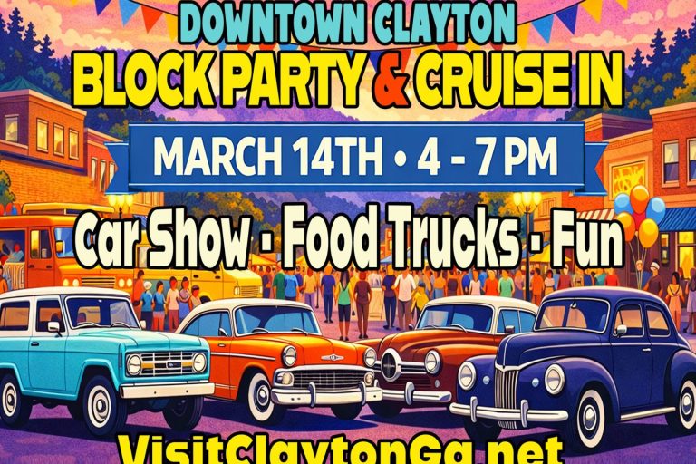 Bright poster advertising Downtown Clayton Block Party & Cruise In on March 14, 4–7 PM, featuring a car show, food trucks and fun; VisitClaytonGa.net. - Clayton, GA