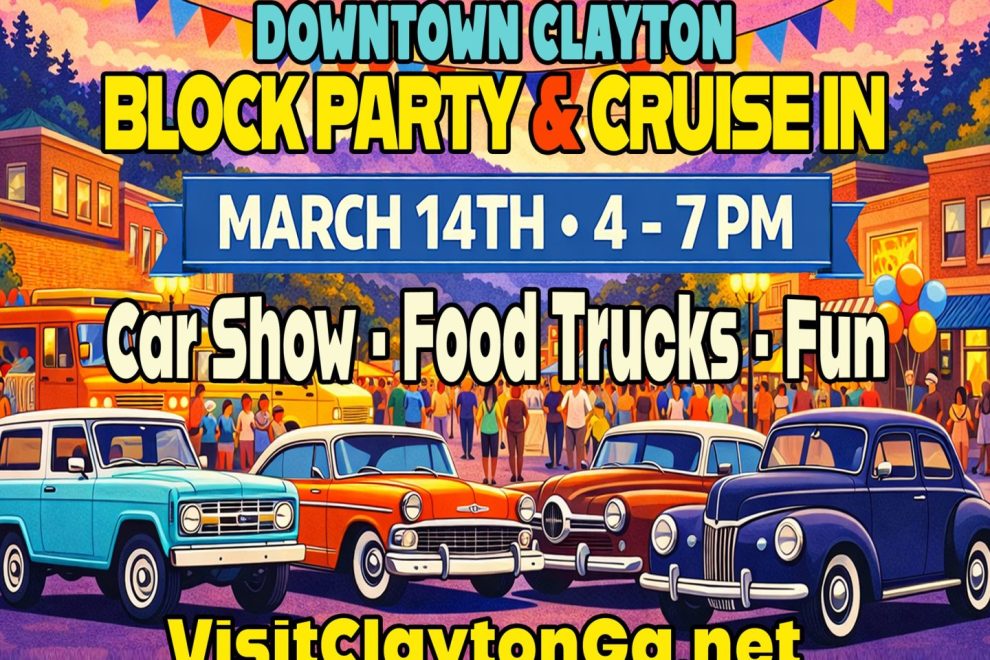 Bright poster advertising Downtown Clayton Block Party & Cruise In on March 14, 4–7 PM, featuring a car show, food trucks and fun; VisitClaytonGa.net. - Clayton, GA