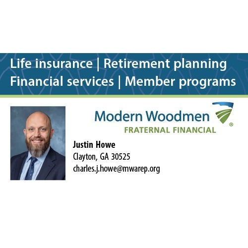 Professional banner for Modern Woodmen Fraternal Financial, listing life insurance, retirement planning, financial services, and member programs; includes portrait of Justin Howe and Clayton, GA contact details. - Clayton, GA