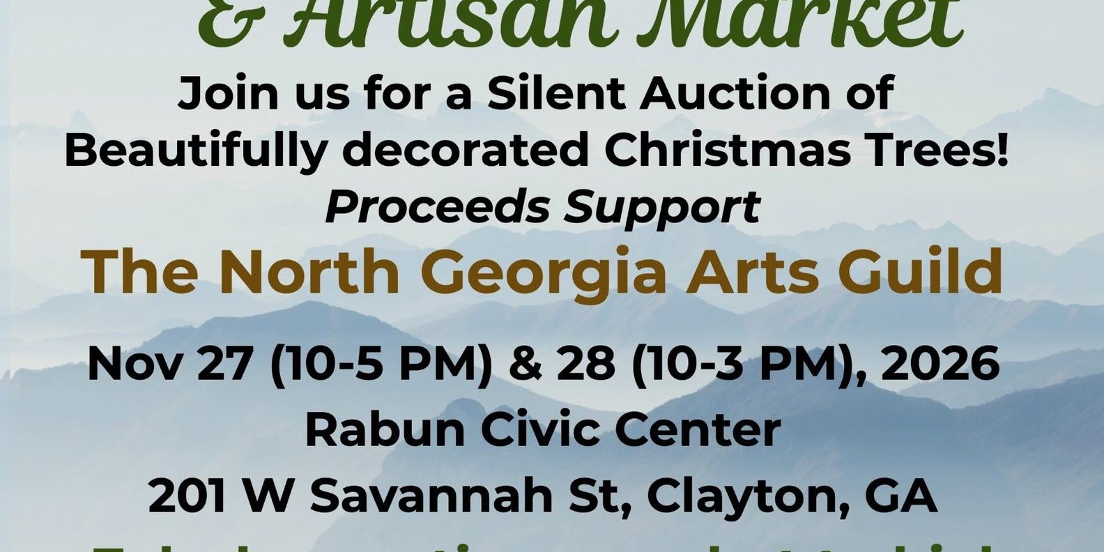 Rabun Festival of Trees and Artisan Market 2026 Clayton GA Event Flyer Rabun Festival of Trees and Artisan Market flyer: November 27–28, 2026 at Rabun Civic Center in Clayton, with decorated Christmas tree auction, free admission and free parking.